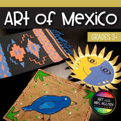 Art Lesson: Hispanic Heritage - Art of Mexico